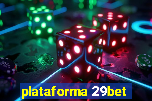 plataforma 29bet